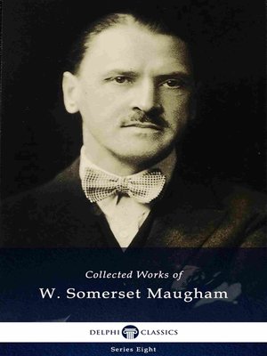 cover image of Delphi Collected Works of W. Somerset Maugham (Illustrated)